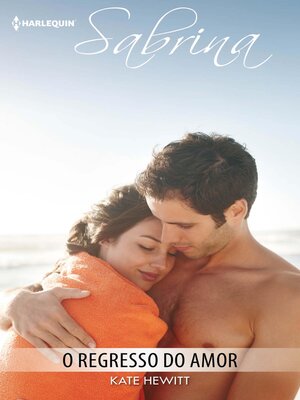 cover image of O regresso do amor